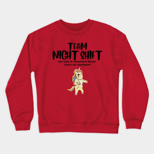 Night Shift Team - Zombie Unicorn! Crewneck Sweatshirt by Barts Arts